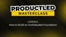 Lesson 6: How to Build an Unshakeable Foundation